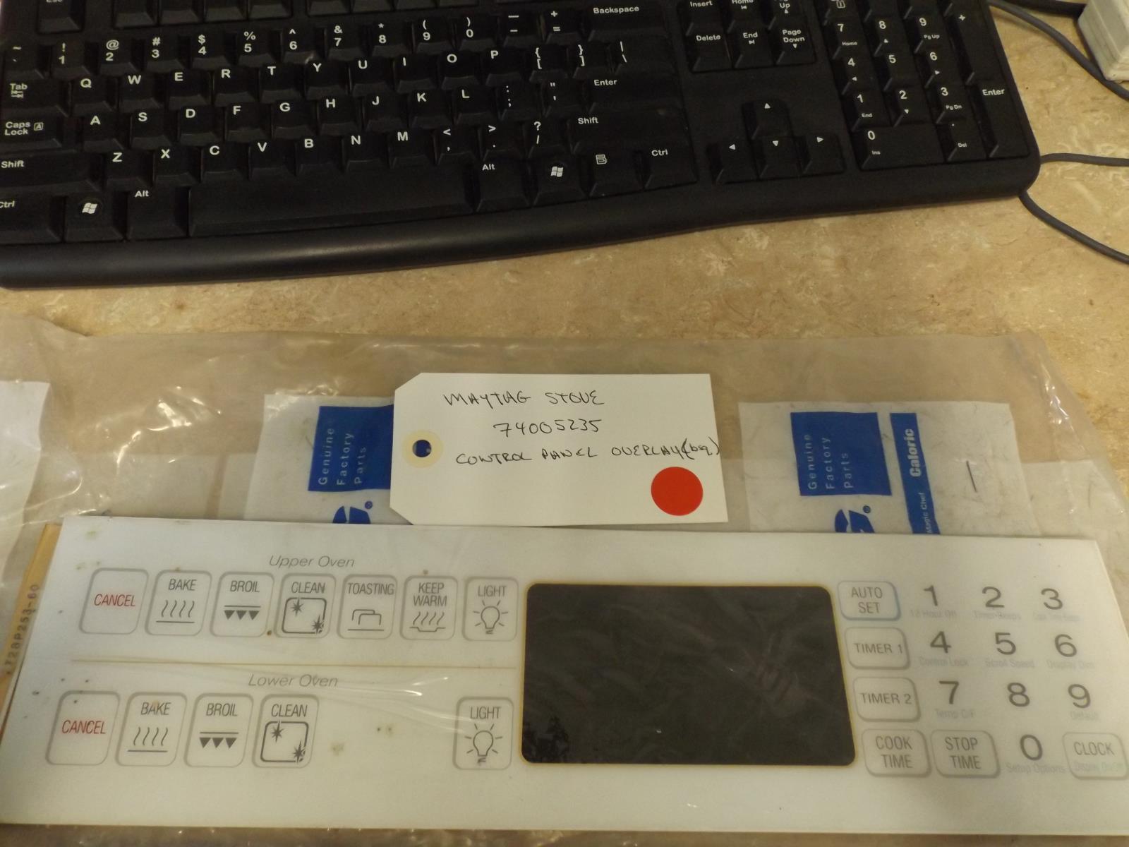 MAYTAG STOVE 74005235 CONTROL PANEL OVERLAY (NEW) MAYTAG STOVE 74005235 CONTROL PANEL OVERLAY (NEW)